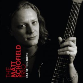 Download track Move Along The Matt Schofield Trio