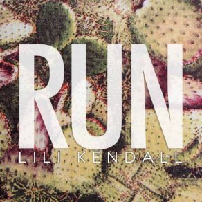 Download track Run Lili Kendall