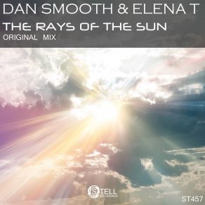 Download track The Rays Of The Sun (Original Mix) Dan Smooth, Elena T