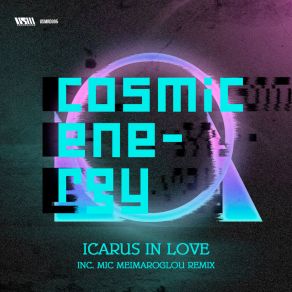 Download track Cosmic Energy (Original Mix) Icarus In LoveMelina