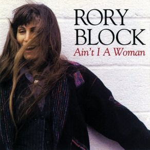 Download track Ain't I A Woman Rory Block