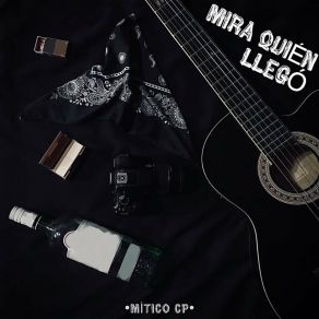 Download track Mira Quien Llegó Mítico CP