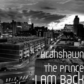 Download track Look At Me Now Krahshawn The PrinceYazz