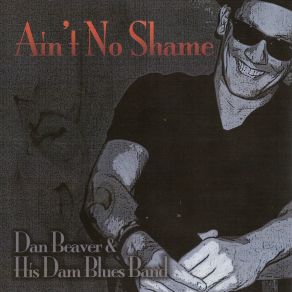 Download track All Nite Long Dan Beaver, His Dam Blues Band