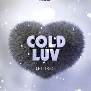 Download track Let It Go (Primetime Playa Remix Edit) Cold Luv