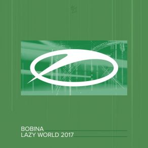 Download track Lazy World 2017 Bobina