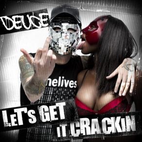 Download track Let'S Get It Crackin DeuceJeffree Star