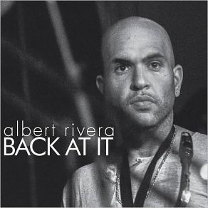 Download track Back At It Albert Rivera