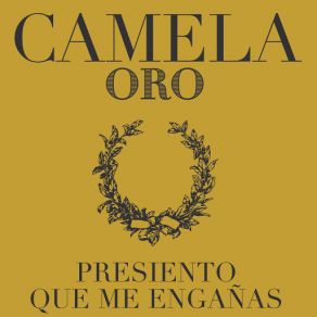 Download track Presiento Que Me Engañas Camela