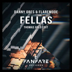 Download track Fellas (Thomas Gold Edit) FlaremodeThomas Gold