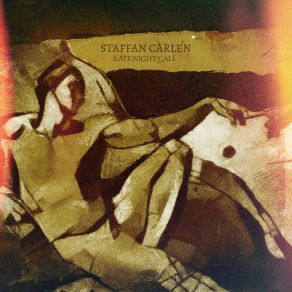 Download track Late Night Call Staffan Carlén