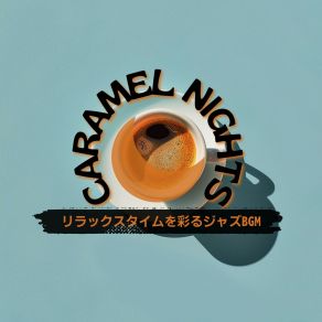 Download track Music Is My Drinker Caramel Nights