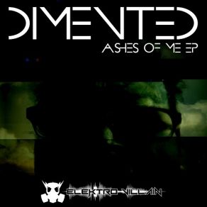 Download track Ashes Of Me Dimented