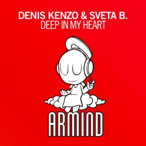 Download track Deep In My Heart (Original Mix) Denis Kenzo