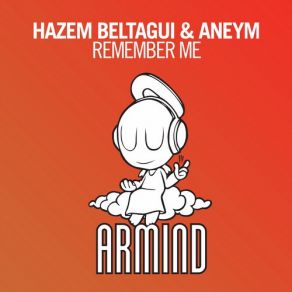 Download track Remember Me (Club Mix) Aneym, Hazem Beltagui