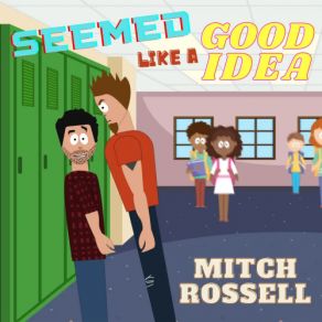 Download track Seemed Like A Good Idea Mitch Rossell