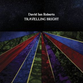 Download track Travelling Bright David Ian Roberts