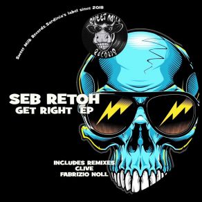 Download track Get Right (Original Mix) Seb Retoh