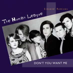 Download track Don't You Want Me (Einsend Dancefloor Remix) The Human League, Einsend