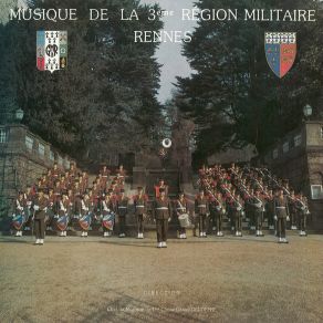 Download track Batteries Et Refrains De L'empire (Le Drapeau D'Austerlitz - La Marche Des Éclopes - Le Rigodon D'honneur) Musique De La 3ème Région Militaire RennesRefrains De L'empire