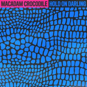 Download track Dreaming Of You Macadam Crocodile