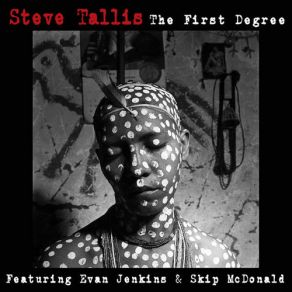 Download track The First Degree Skip McDonald, Steve Tallis, Evan Jenkins