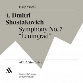 Download track Symphony No. 7 In C Major, Op. 60 Leningrad, III Adagio Josep Vicent, ADDA Simfònica