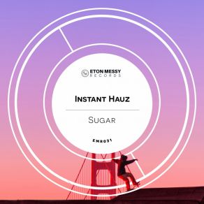 Download track Sugar Instant Hauz