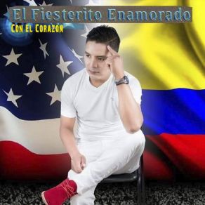 Download track Con El Corazon El Fiesterito Enamorado