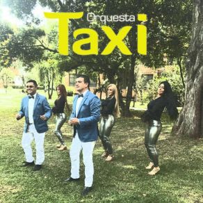 Download track Y Si Te Vas Te Vas Taxi Orquesta