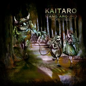 Download track Hang Around (Evagrio Remix) Kaitaro