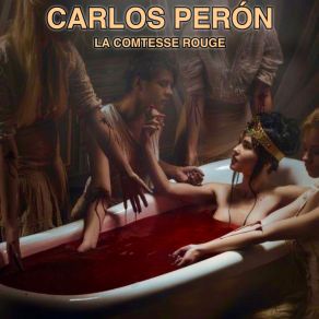 Download track La Comtesse Rouge (Excerpt Version) Carlos Peron, Side Projects