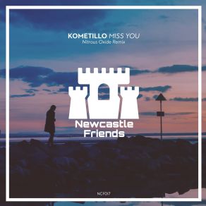 Download track Miss You (Nitrous Oxide Remix) Kometillo