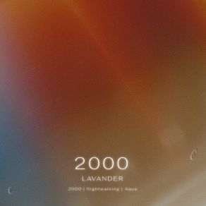 Download track 2000 LAVANDER