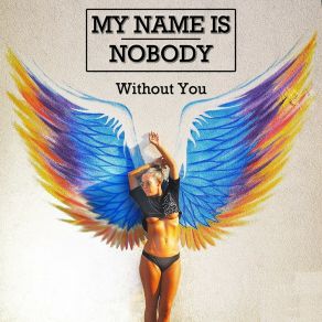 Download track Without You (Extendet Mix) My Name Is Nobody