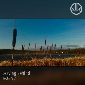 Download track Leaving Behind Technauta