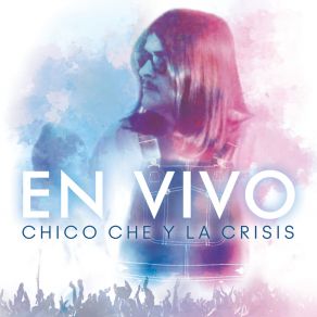 Download track Chico Che José Francisco (En Vivo) La Crisis