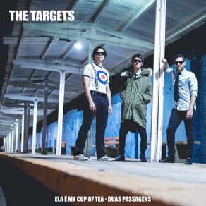 Download track Ela É My Cup Of Tea The Targets