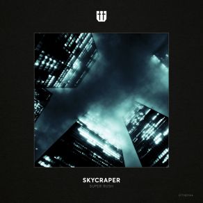 Download track Skycraper Super Rush