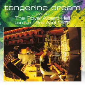 Download track The Royal Albert Hall Concert (Live From The Royal Albert Hall, UK / 1975 / Movement 3) Tangerine Dream