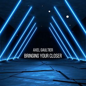 Download track Bringing Your Closer (Radio Edit) DJ Global Byte