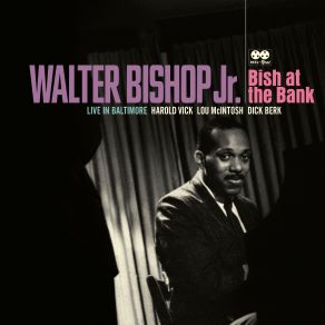 Download track If I Were A Bell Walter Bishop, Jr.