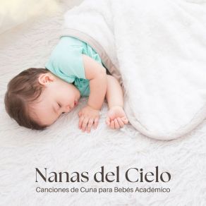 Download track Arrullo De Madre Canciones De Cuna Para Bebés Acadèmico