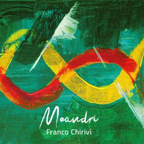 Download track Meandri Franco ChirivìEmanuele Coluccia, Michele Colaci