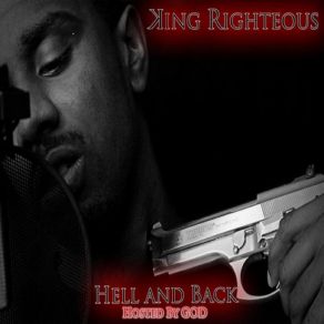 Download track Hell And Back King Righteous Rosco