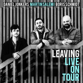 Download track Late April (Live) Martin SalemiBoris Schmidt, Daniel Jonkers