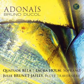 Download track Adonaïs Ou L'air Et Les Songes Pour Voix Et Quatuor À Cordes Épitaphe Sur La Mort De Charles S, Op. 47: III. Intermezzo Quatuor Béla, Laura Holm, Julie Brunet-Jailly