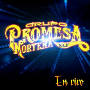 Download track Ayer Estuve Con Mi Nuevo Amor, Que Tal Te Va Sin Mi, Hace Un Año (En Vivo) Promesa Norteña De San Luis