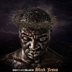 Download track Black Jesus Og Boobie Black