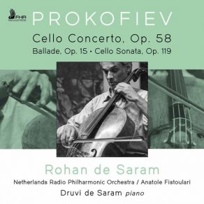 Download track Prokofiev Cello Sonata In C Major, Op. 119 III. Allegro, Ma Non Troppo Netherlands Radio Philharmonic Orchestra, Anatole Fistoulari, Rohan De Saram, Druvi De Saram